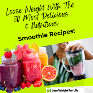 Loose Weight - 30 Nutritious and delicious recipes!